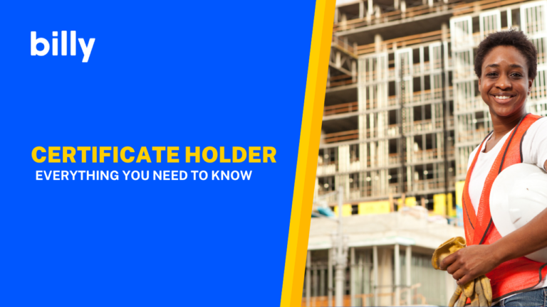 Construction Insurance Certificate Holder: Everything You Need to Know